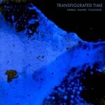 cover: Barbara Togander|Camila Nebbia|Joakim Rainer - Transfigurated Time