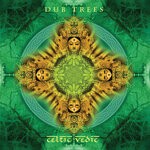 cover: Dub Trees - Celtic Vedic