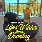 cover: Kenny Shane - Life's Wilder Than Deontay