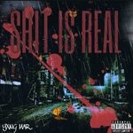 cover: Yxng Mar - Shit Is Real (Explicit)