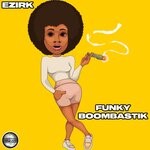 cover: Ezirk - Funky Boombastik