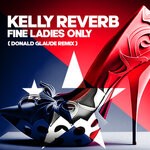 cover: Kelly Reverb - Fine Ladies Only (Donald Glaude Remix)