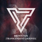 cover: Brown Vox - Transcendent Grooves