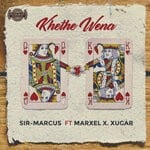 cover: Marxel X. Xugar|Sir Marcus - Khethe Wena