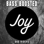 cover: Bass Boosted - Dog Riders