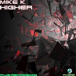 cover: Mike K - Higher