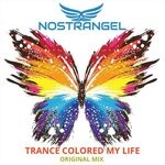 cover: Nostrangel - Trance Colored My Life (Original Mix)