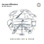 cover: Doc Brown|The Jazz Defenders - Rolling On A High