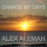 cover: Alex Aleman - Change My Days