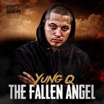 cover: Yung Q - The Fallen Angel