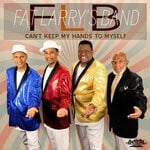 cover: Fat Larry's Band - Can't Keep My Hands To Myself