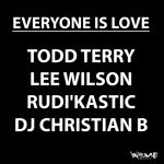 cover: Dj Christian B|Lee Wilson|Rudi'kastic|Todd Terry - Everyone Is Love