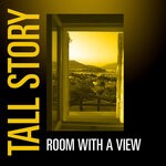 cover: Tall Story - Room With A View