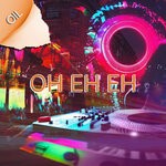 cover: Oil - Oh Eh Eh