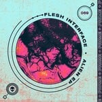 cover: Flesh Interface - Alien (Explicit)