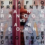 cover: Shafiq Husayn - Shafiq Presents Jank Random Vs. Earl Leonne The Frequency Clash