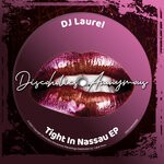 cover: Dj Laurel - Tight In Nassau EP