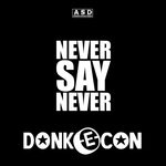 cover: Donk-e-con - Never Say Never