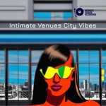 cover: Various - Intimate Venues City Vibes