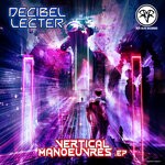 cover: Decibel Lecter - VERTICAL MANOEUVRES EP