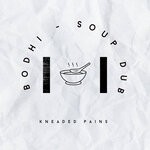 cover: Bodhi - Soup Dub