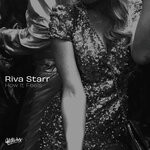 cover: Riva Starr - How It Feels