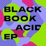 cover: Greg May - Black Book Acid - EP