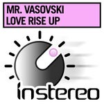 cover: Mr. Vasovski - Love Rise Up