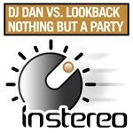 cover: Dj Dan|Lookback - Nothing But A Party