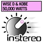 cover: Wise D & Kobe - 50,000 Watts