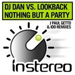 cover: Dj Dan|Lookback - Nothing But A Party (Remixes)