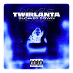 cover: 22gz|Slowed Down Audioss - Twirlanta (Slowed Down Version) (Explicit)