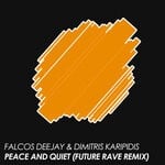 cover: Dimitris Karipidis|Falcos Deejay - Peace And Quiet (Future Rave Remix)