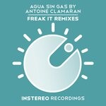 cover: Agua Sin Gas|Antoine Clamaran - Freak It (Remixes)