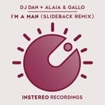 cover: Alaia|Gallo|Dj Dan - I'm A Man (Slideback Remix)