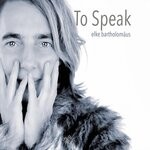 cover: Elke Bartholomaus - To Speak