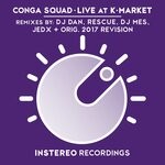 cover: Conga Squad - Live At K-Market (Remixes)