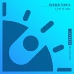 cover: Rubber People - Love Is Free