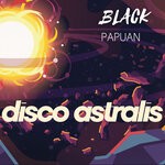 cover: Black Papuan - Disco Astralis