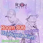 cover: Bukeka|Room 806 - Uzobuyela Kum (EyeRonik Remix)