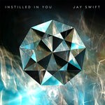 cover: Jay Swift - Instilled In You