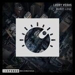 cover: Lucky Vegas - Robot Love