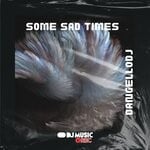 cover: DangelloDJ - Some Sad Times