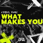 cover: Yomi|Cyrus - What Makes You