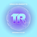 cover: Gruuvelement's - Drummatic EP