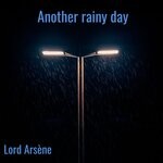 cover: Lord Arsene - Another Rainy Day