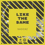 cover: Shockz - Like The Same