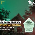 cover: Ashess Deep|Ethiopian Chyld - Me Remix Package