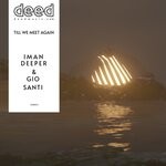 cover: Gio Santi|Iman Deeper - Till We Meet Again