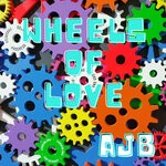 cover: Ajb - Wheels Of Love